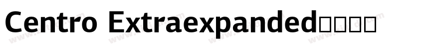 Centro Extraexpanded字体转换